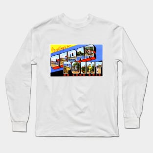 Greetings from Cedar Point on Lake Erie - Vintage Large Letter Postcard Long Sleeve T-Shirt